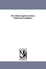 The Golden Legend, by Henry Wadsworth Longfellow.