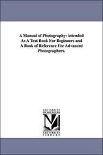 A Manual of Photography