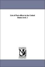 List of Post Offices in the United States Avol. 1