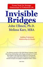 John Ullmen and Melissa Karz MBA: Invisible Bridges