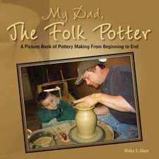 My Dad, the Folk Potter