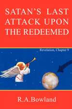 Satan's Last Attack Upon the Redeemed