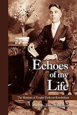 Keochekian, E: Echoes of My Life