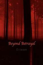 Eileen: Beyond Betrayal