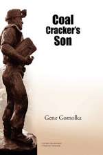 Gomolka, G: Coal Cracker's Son