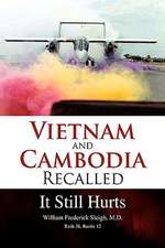 Sleigh, W: Vietnam and Cambodia Recalled