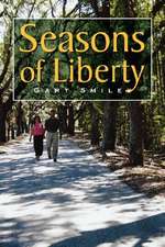 Smiley, G: Seasons of Liberty