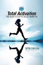 Chhoda, N: Total Activation