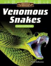 Amazing Animals: Venomous Snakes: Fractions and Decimals