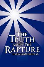 The Truth About The Rapture