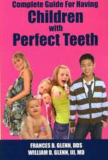 Complete Guide for having Children with Perfect Teeth