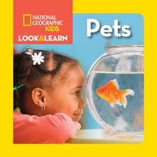 National Geographic Kids Look & Learn: Pets