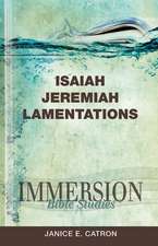 Isaiah, Jeremiah, Lamentations