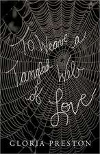 To Weave a Tangled Web of Love