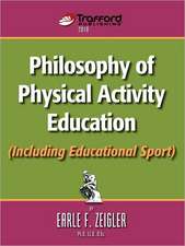 Philosophy of Physical Activity Education (Including Educational Sport)