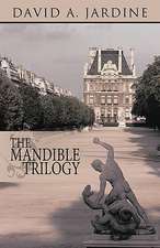 The Mandible Trilogy