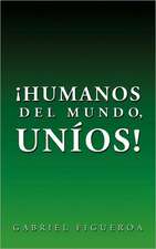 Humanos del Mundo, Unios!