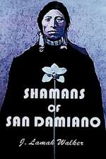 Shamans of San Damiano