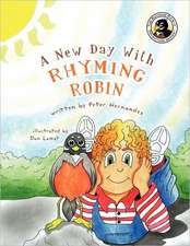 A New Day with Rhyming Robin