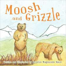 Moosh and Grizzle