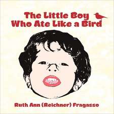 The Little Boy Who Ate Like a Bird