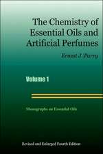 The Chemistry of Essential Oils and Artificial Perfumes - Volume 1 (Fourth Edition)