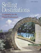 Selling Destinations: Geography for the Travel Professional