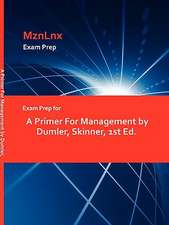 Exam Prep for A Primer For Management by Dumler, Skinner, 1st Ed.