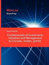 Exam Prep for Fundamentals of Investments Valuation and Management by Corrado, Jordan, 3rd Ed.