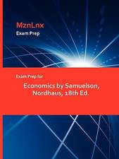 Exam Prep for Economics by Samuelson, Nordhaus, 18th Ed.