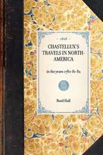 Chastellux's Travels in North-America: In the Years 1780-81-82