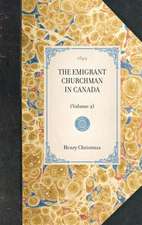 Emigrant Churchman in Canada (Volume 2): Volume 2