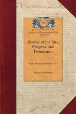 History of the Rise, Progress V3: Interspersed with Biographical, Political and Moral Observations Vol. 3