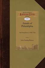 Annals of Philadelphia and Pennsylvania