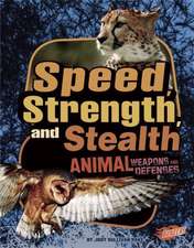 Speed, Strength, and Stealth