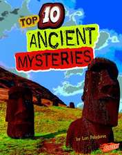 Top 10 Ancient Mysteries