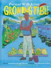 Farmer Will Allen and the Growing Table