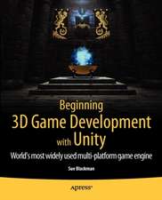 Beginning 3D Game Development with Unity: All-in-one, multi-platform game development