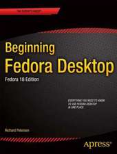 Beginning Fedora Desktop: Fedora 18 Edition