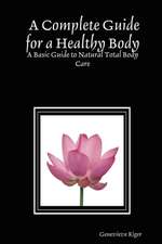 A Complete Guide for a Healthy Body