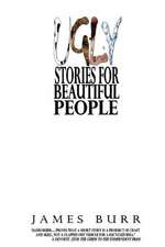 Ugly Stories for Beautiful People