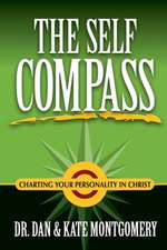 The Self Compass: Charting Your Personality in Christ