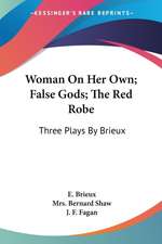 Woman On Her Own; False Gods; The Red Robe