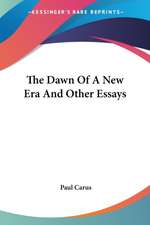 The Dawn Of A New Era And Other Essays