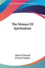 The Menace Of Spiritualism