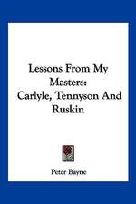 Lessons From My Masters