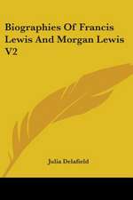 Biographies Of Francis Lewis And Morgan Lewis V2