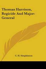 Thomas Harrison, Regicide And Major-General