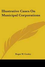 Illustrative Cases On Municipal Corporations