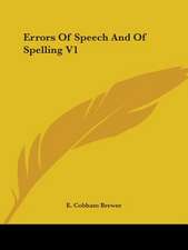 Errors Of Speech And Of Spelling V1